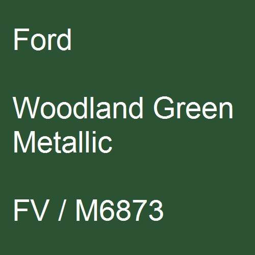 Ford, Woodland Green Metallic, FV / M6873.